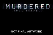 Murdered: Soul Suspect выйдет весной 2014